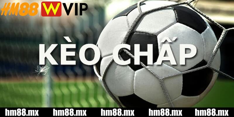 Kèo chấp bóng đá HM88 là gì?